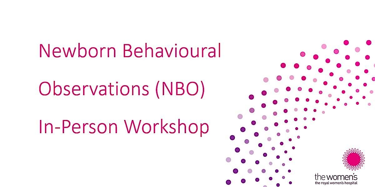 Newborn Behavioural Observations (NBO)High Risk Infants In Person, Oct 2025, 27 October | AllEvents