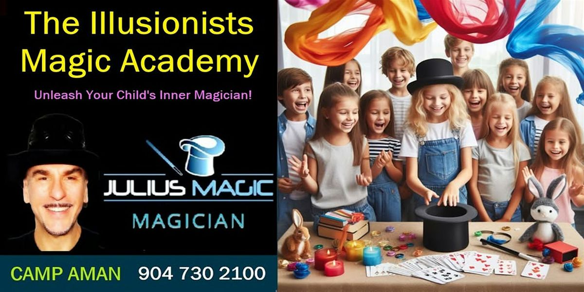 JULIUS MAGIC Summer Camp - The Illusionists Magic Academy @ the JCA, 7 July | Event in Jacksonville | AllEvents