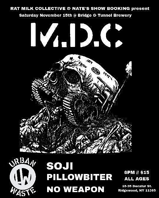 MDC, Urban Waste, SOJI, Pillowbiter, & No Weapon at Bridge and Tunnel, 15 November | Event in Queens | AllEvents