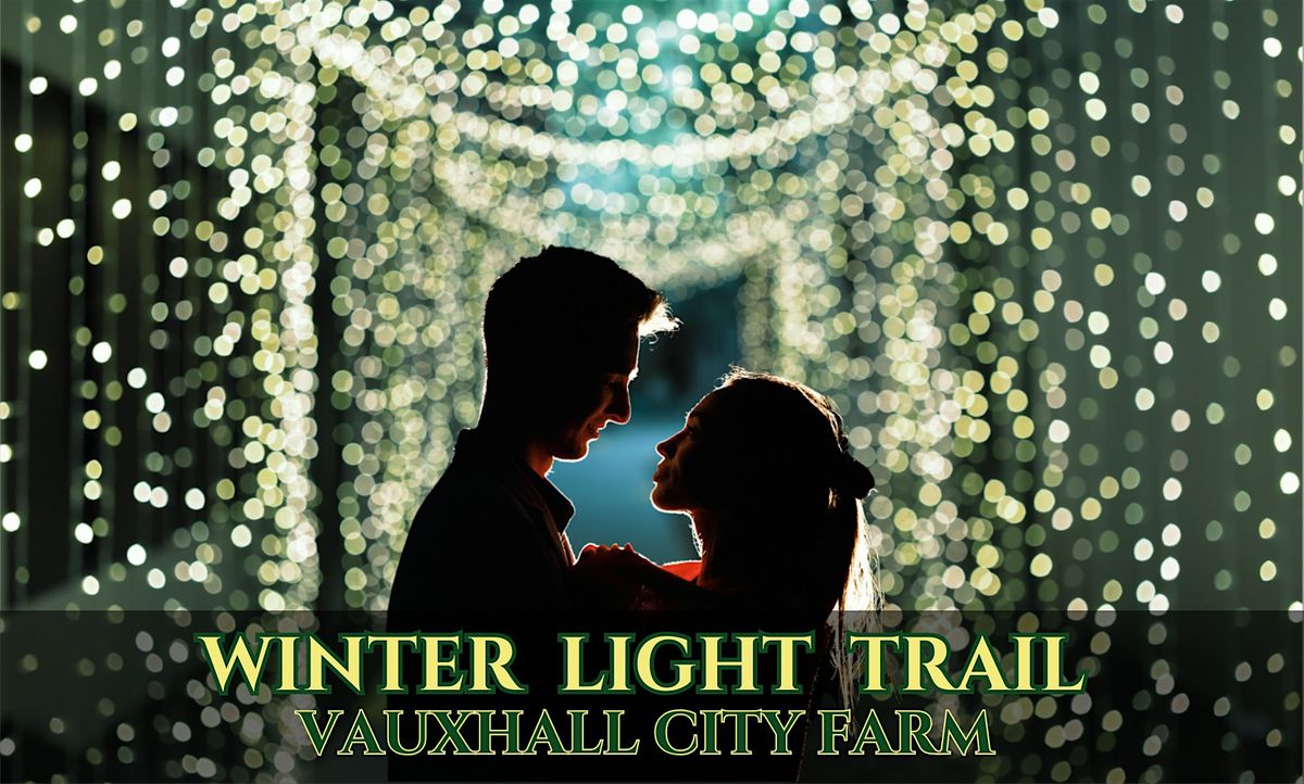 Winter Light trail at Vauxhall City Farm 2025, 30 November | Event in London | AllEvents