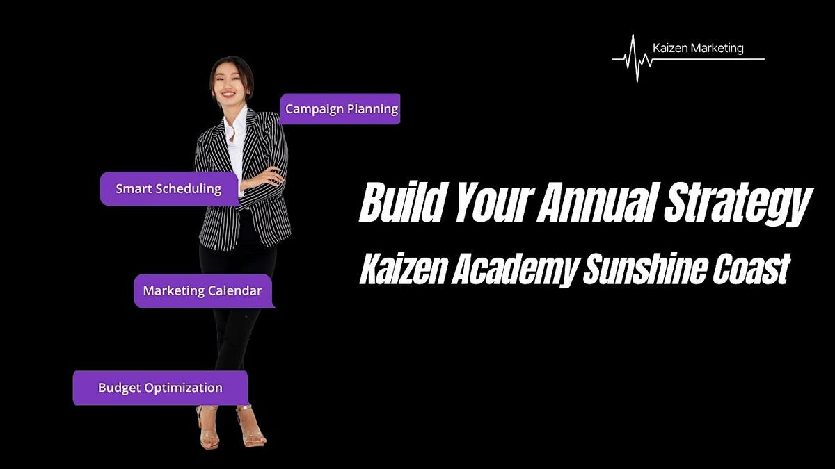 Build Your Annual Strategy - Kaizen Academy Sunshine Coast, 29 January | Event in Maroochydore | AllEvents