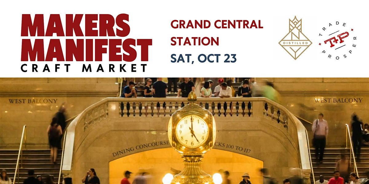 MAKERS MANIFEST - GRAND CENTRAL, 23 October | Event in New York | AllEvents