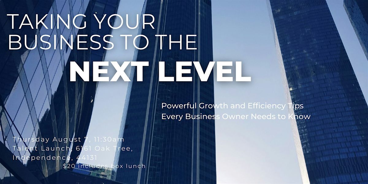 Taking Your Business to the Next Level, 7 August | Event in Independence | AllEvents