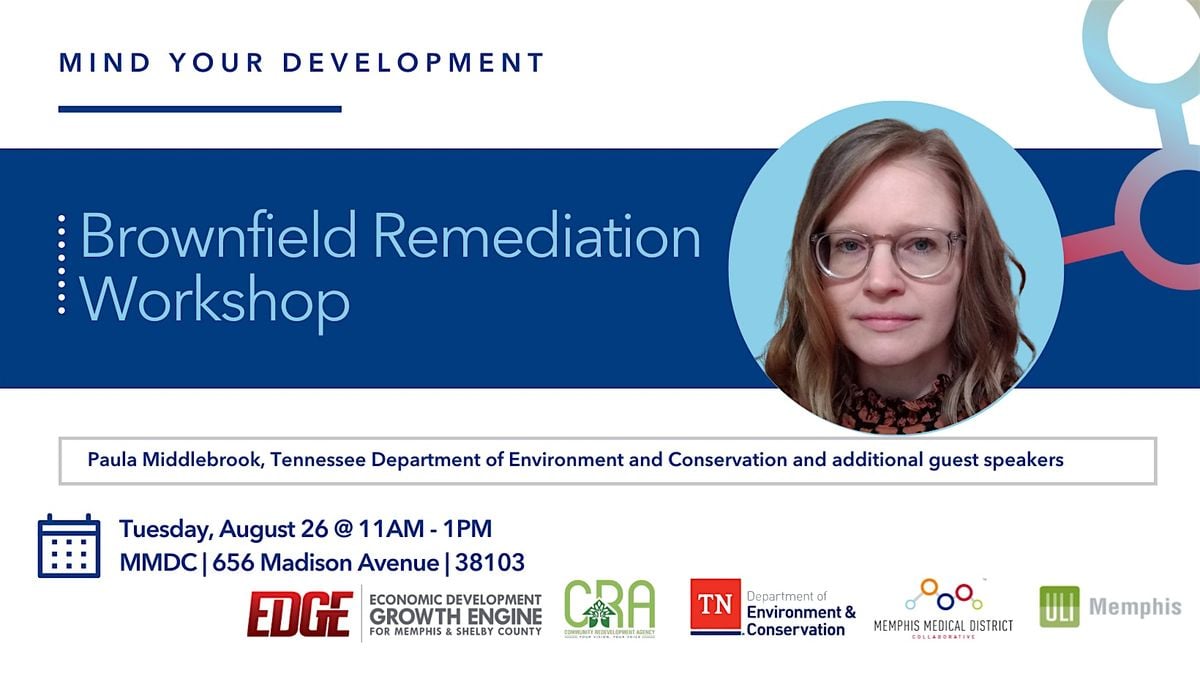 Mind Your Development: Brownfield Remediation Workshop, 26 August | Event in Memphis | AllEvents