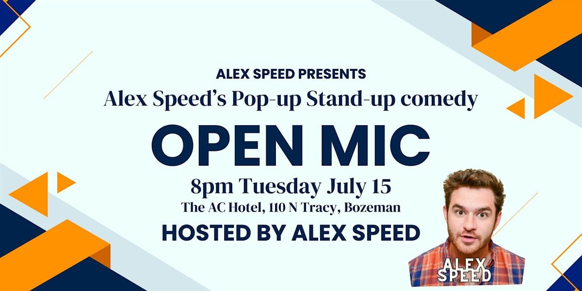 Alex Speed's Pop-up Stand-up Comedy Open Mic, 15 July | Event in Bozeman | AllEvents