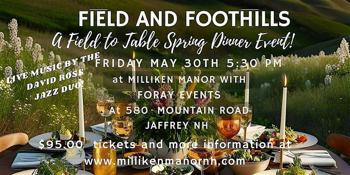 Field and Foothills: Farm -Table Spring Dinner at Milliken Manor, 30 May | Event in Jaffrey | AllEvents
