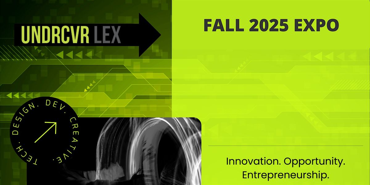 UNDRCVR Lex Tech, Entrepreneurship, and Creative Showcase - Fall 2025, 25 September | Event in Lexington | AllEvents
