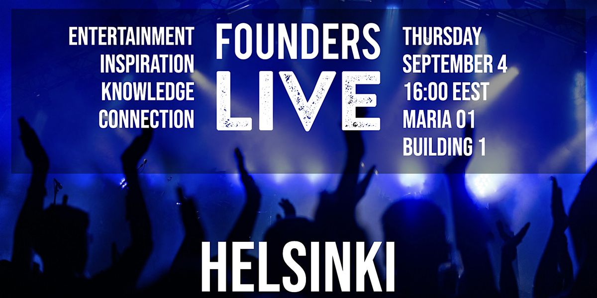 Founders Live Helsinki, 4 September | Event in Helsinki | AllEvents