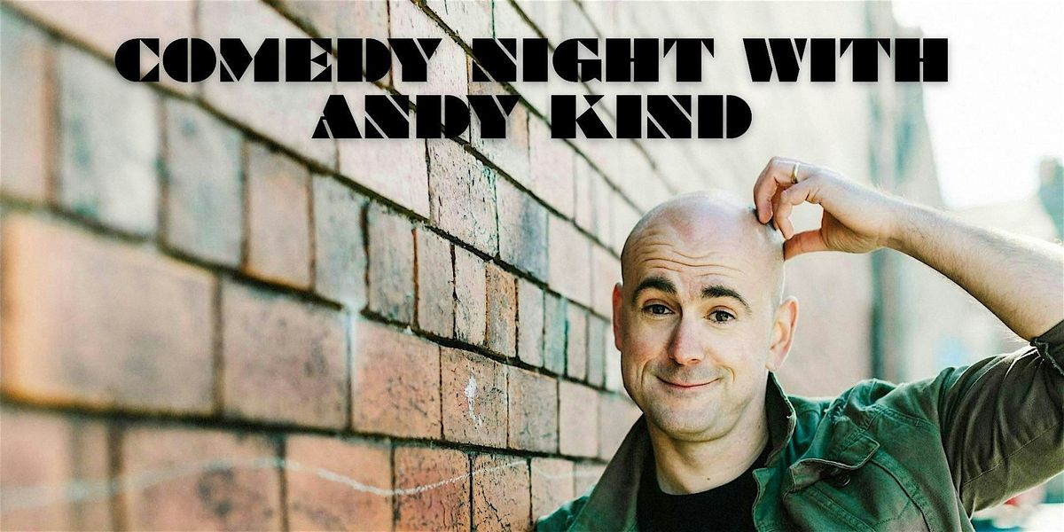 Comedy Night with Andy Kind