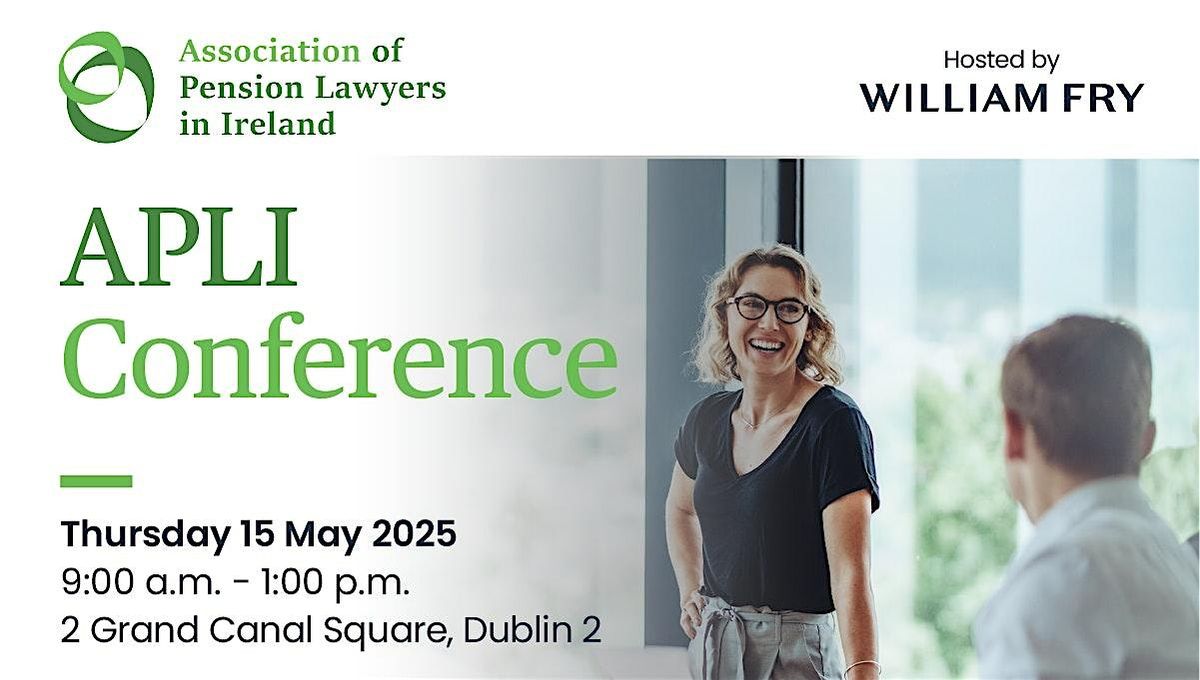 The Association of Pension Lawyers in Ireland - Conference 2025, 15 May | Event in Dublin 2 | AllEvents