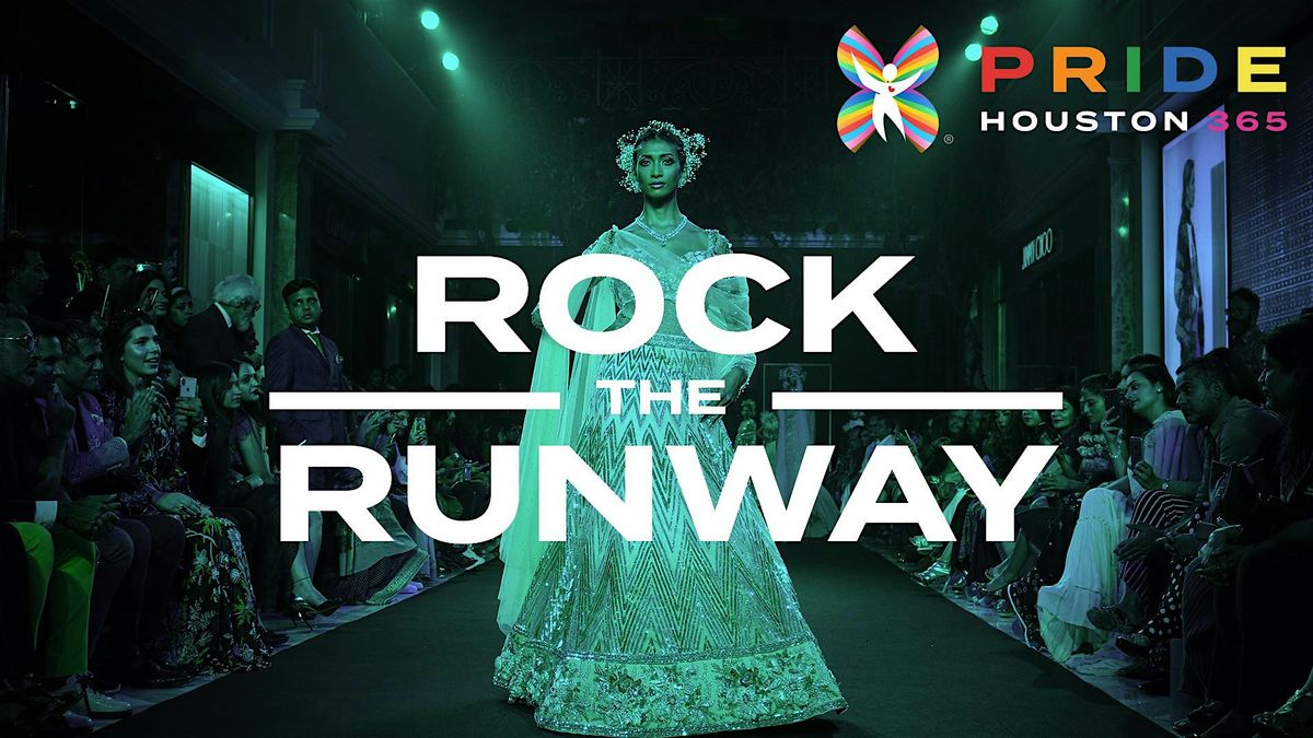 Rock The Runway®  2025 | Official Pride Fashion Show, 25 June | Event in Houston | AllEvents