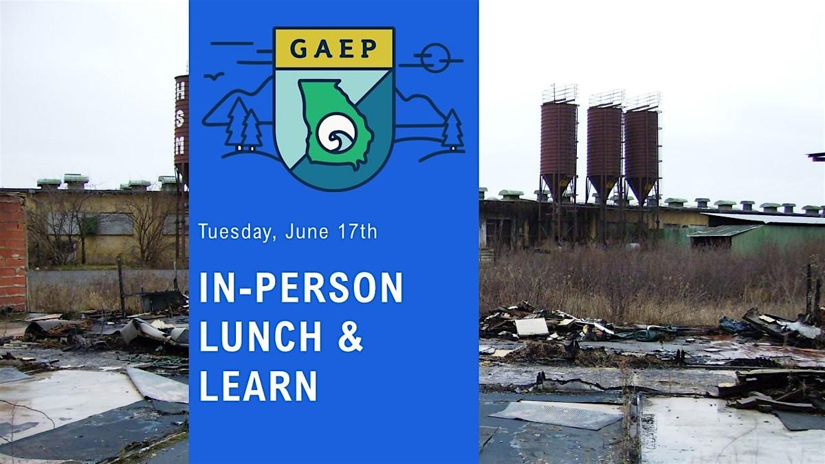 June Lunch & Learn- The Georgia Brownfield Program – A Success for the Envi, 17 June | Event in Norcross