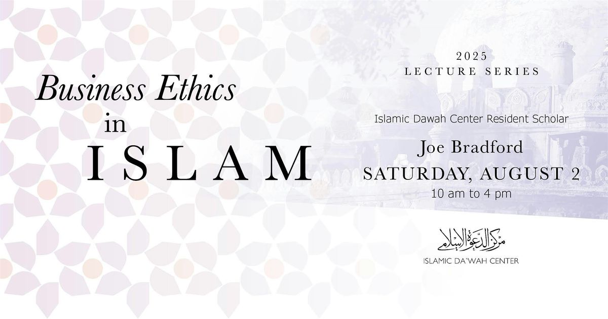 Business Ethics in Islam, 2 August | Event in Houston | AllEvents