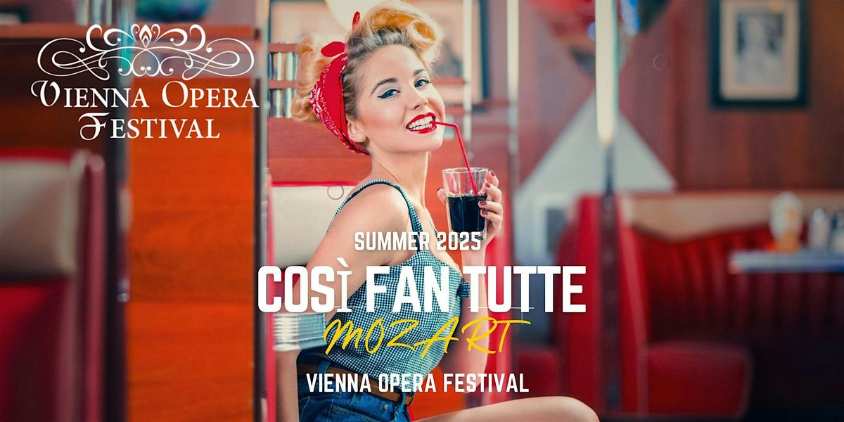 Wiener Festspiele 2025 - Così Fan Tutte, 27 July | Event in Wien | AllEvents