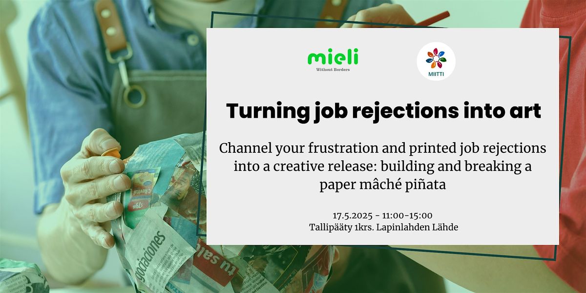 ¨Turning job  rejections into art, 17 May | Event in Helsinki | AllEvents