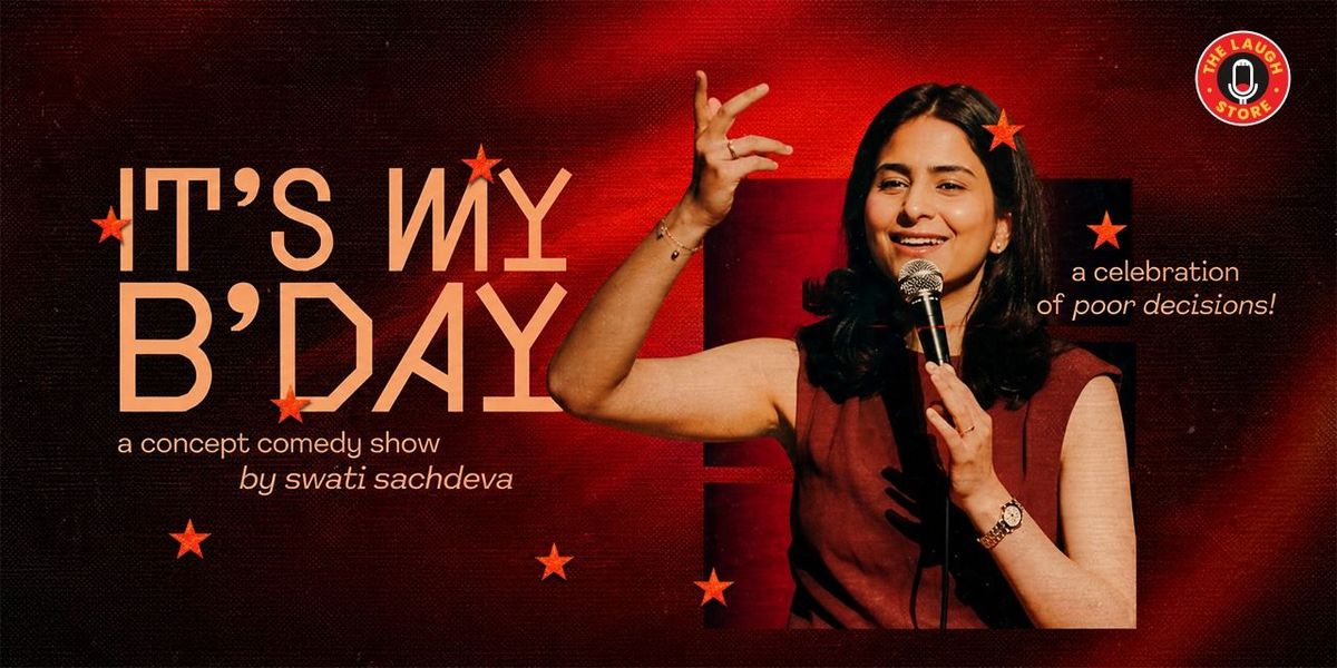 IT'S My B'Day - A Concept Show By Swati Sachdeva