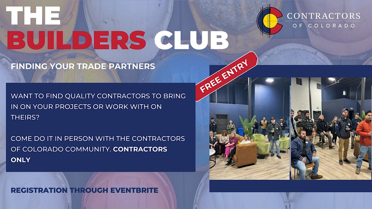 The Builders Club - Finding Trade Partners (CONTRACTORS ONLY), 15 July | Event in Lone Tree | AllEvents