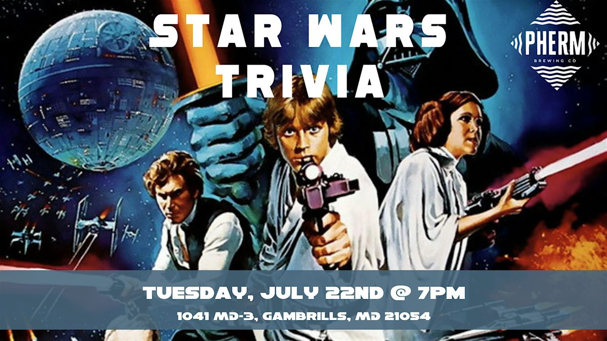 Star Wars Trivia at Pherm Brewing Company, 22 July | Event in Gambrills | AllEvents