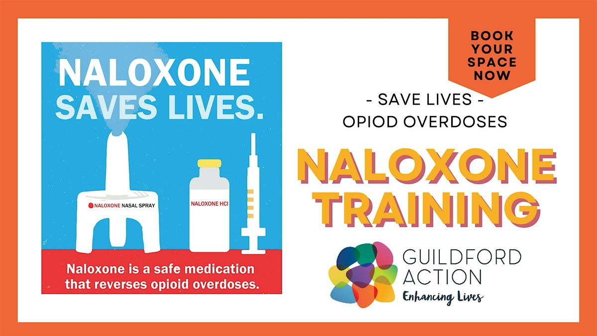 SAVE A LIFE - Naloxone Training (Opioid Overdose), 14 January | Event in Guildford | AllEvents