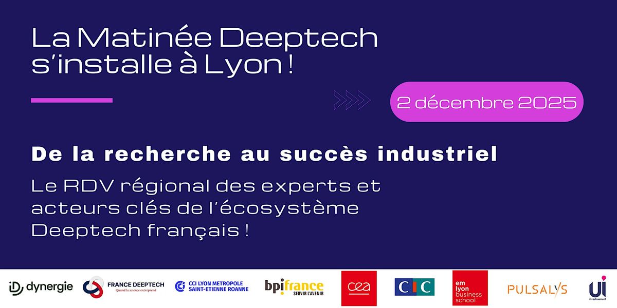 La "Matinée Deeptech" s'installe à Lyon, 2 December | Event in Lyon | AllEvents
