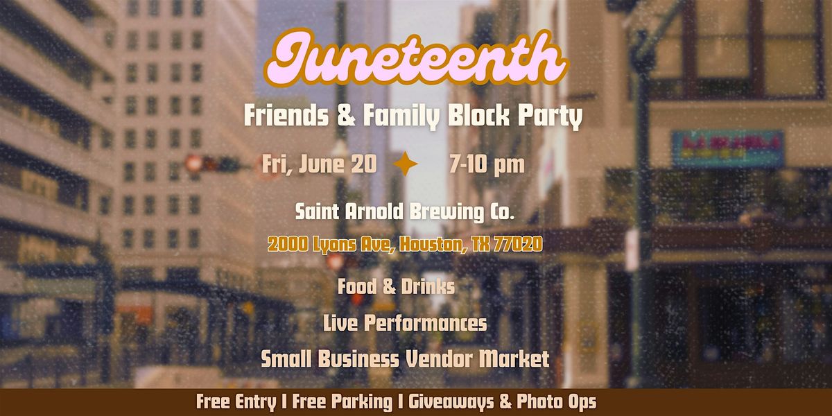 Juneteenth Friends & Family Block Party, 20 June | Event in Houston | AllEvents