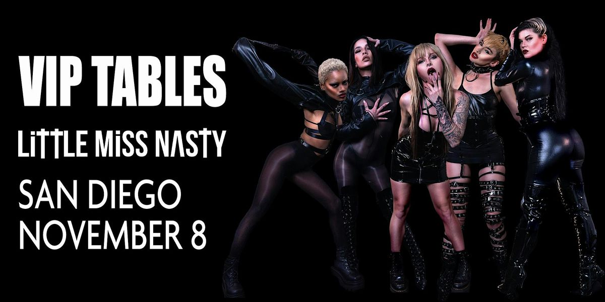 Little Miss Nasty - VIP TABLES for San Diego November 8, 2025 show, 8 November | Event in San Diego | AllEvents