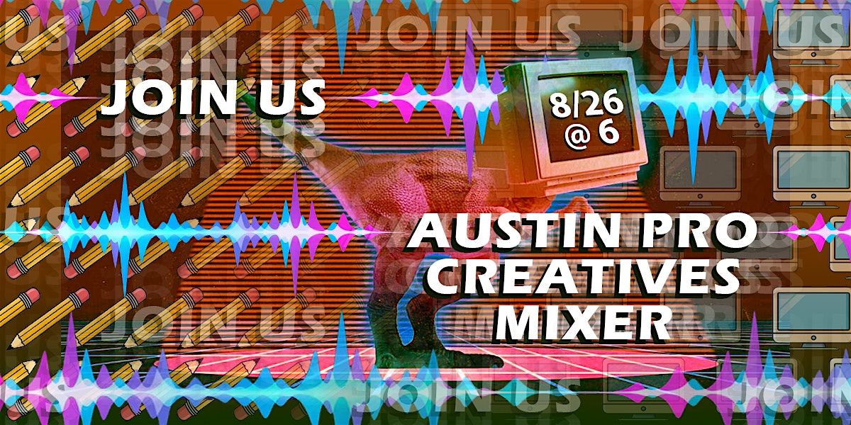 Austin Professional Creatives Mixer | August 26, 2025, 26 August | Event in Austin | AllEvents