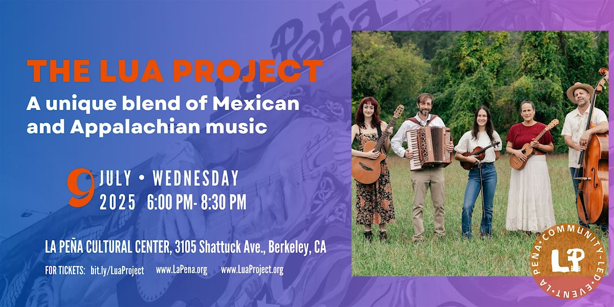 Lua Project at La Peña!, 9 July | Event in Berkeley | AllEvents
