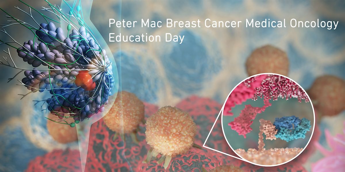 2025 Peter Mac Breast Cancer Medical Oncology Education Day, 30 October | Event in Melbourne | AllEvents
