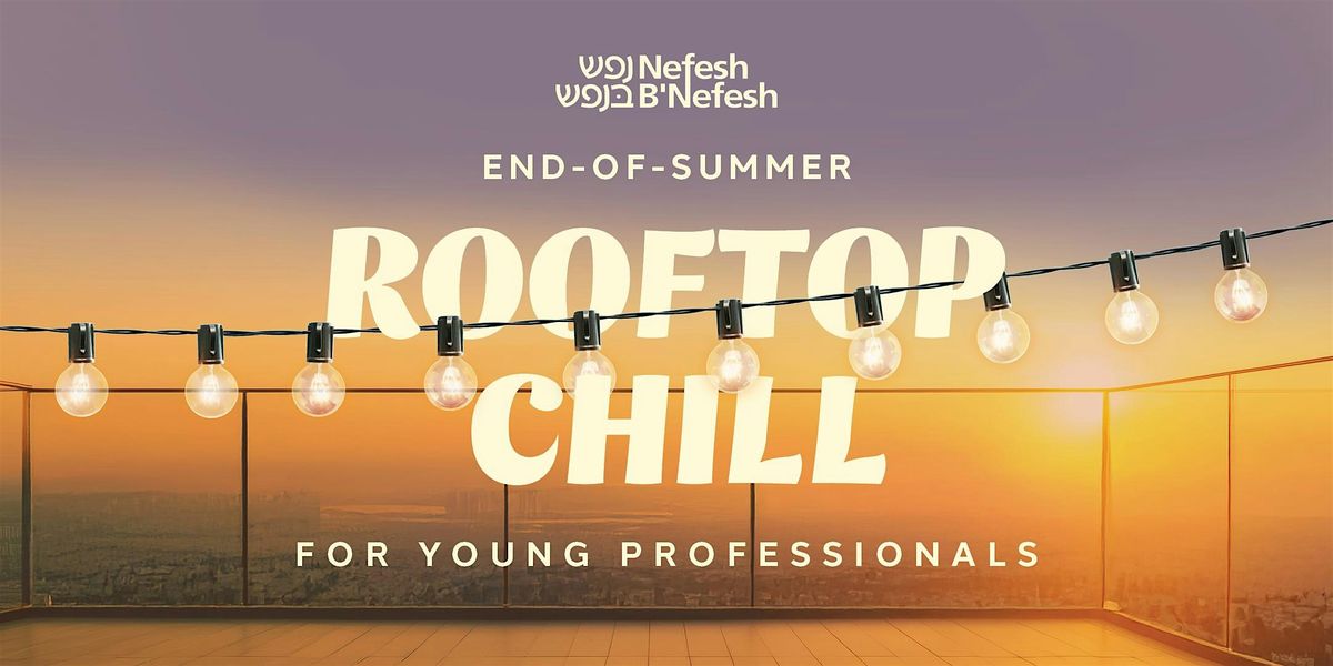 End-Of-Summer Rooftop Chill for Jerusalem Young Professionals, 28 August | Event in Jerusalem | AllEvents