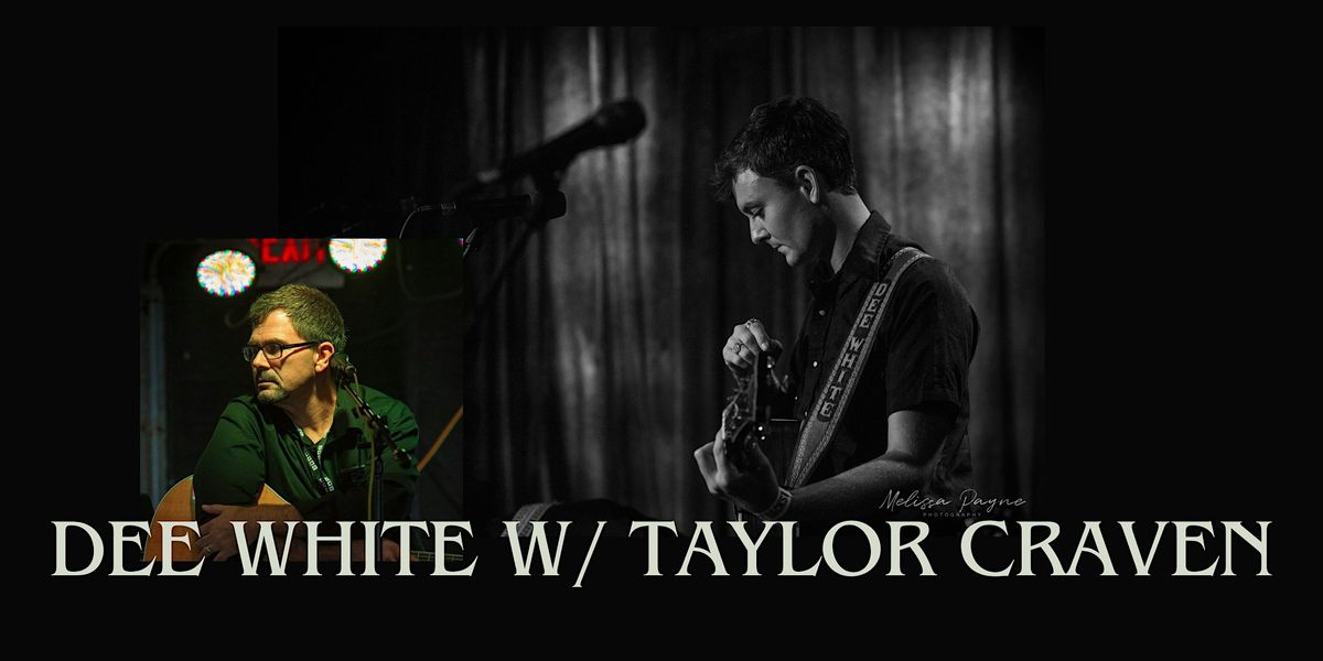 An Evening with Dee White w/ Taylor Craven in Support, 22 August | Event in Mobile | AllEvents