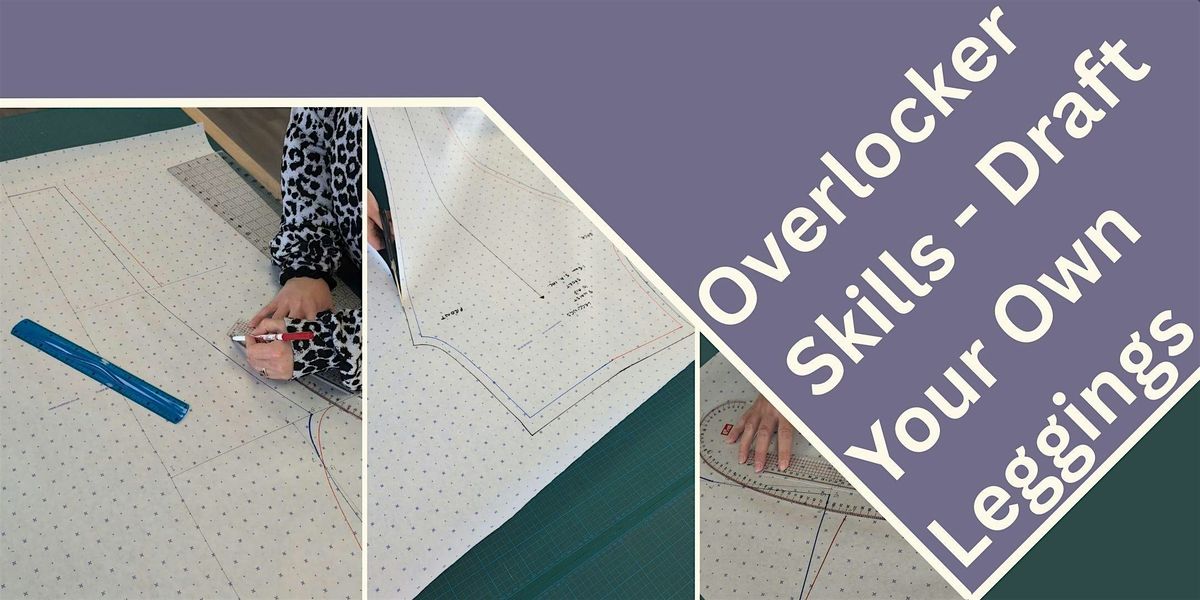Overlocker skills – Draft Your Own Leggings, 25 February | Event in Ipswich | AllEvents