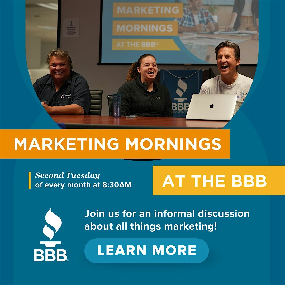 Marketing Mornings at the BBB, Better Business Bureau serving