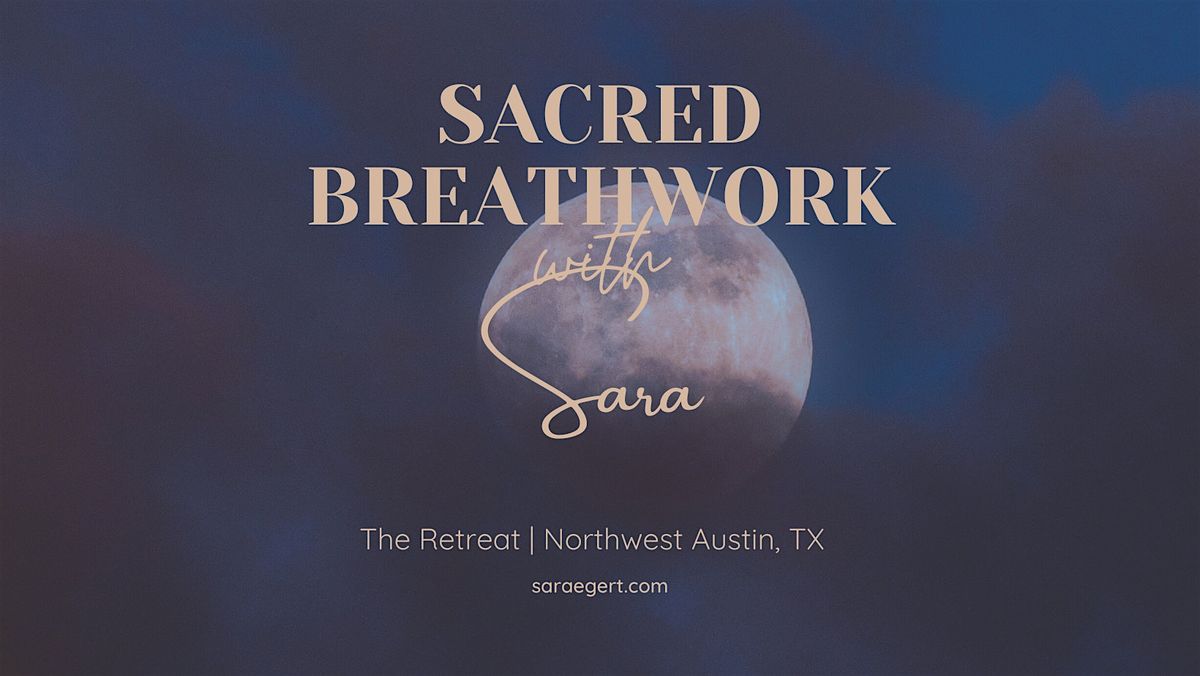 Sacred Breathwork with Sara | The Retreat | ATX | Dec.2  | 7-8:30, 2 December | Event in Austin | AllEvents