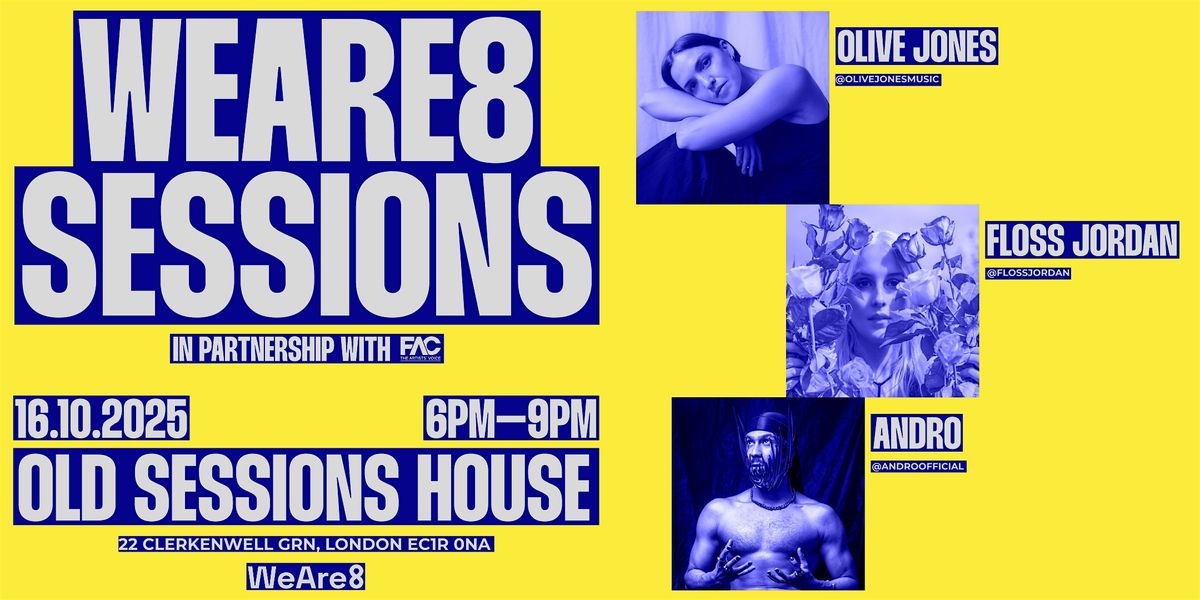 FAC X WeAre8 Live (Music)Sessions, 16 October | Event in London | AllEvents