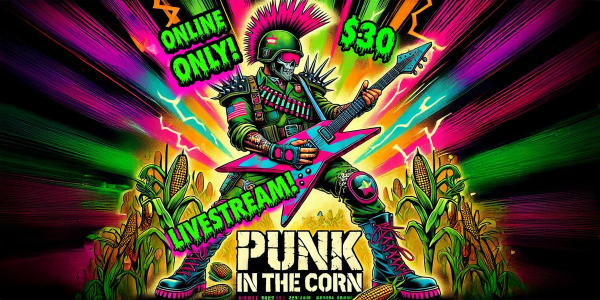 Punk In The Corn Live Stream, 10 October | Online Event | AllEvents