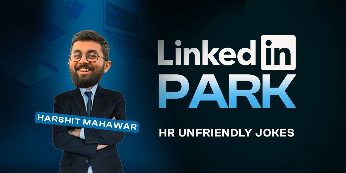 LinkedIn Park: Standup Comedy by Harshit Mahawar, 11 October | Event in Ahmedabad | AllEvents