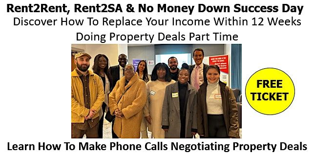 Rent2Rent, Rent2SA & No Money Down Success Day in London, 28 June | Event in London | AllEvents