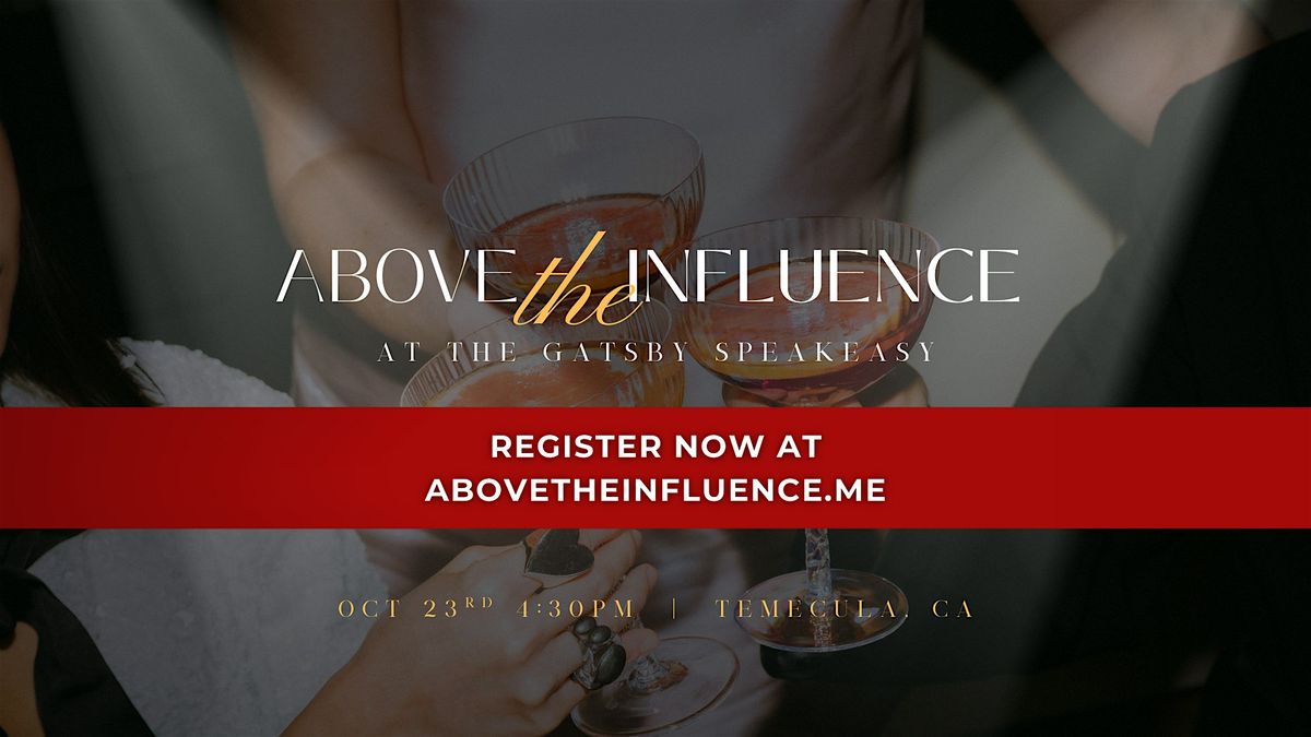 Above the Influence – Party, Collab & Learn w/Top Real Estate Influencers, 23 October | Event in Temecula