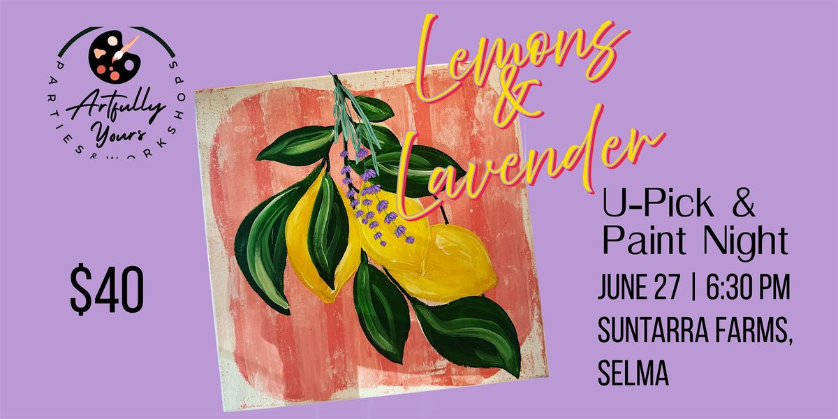 U-Pick and Paint Lavender and Lemons, 27 June | Event in Selma | AllEvents