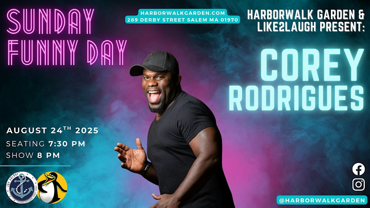 Sunday Funny Day @ The Harborwalk Garden featuring Corey Rodrigues, 24 August | Event in Salem | AllEvents
