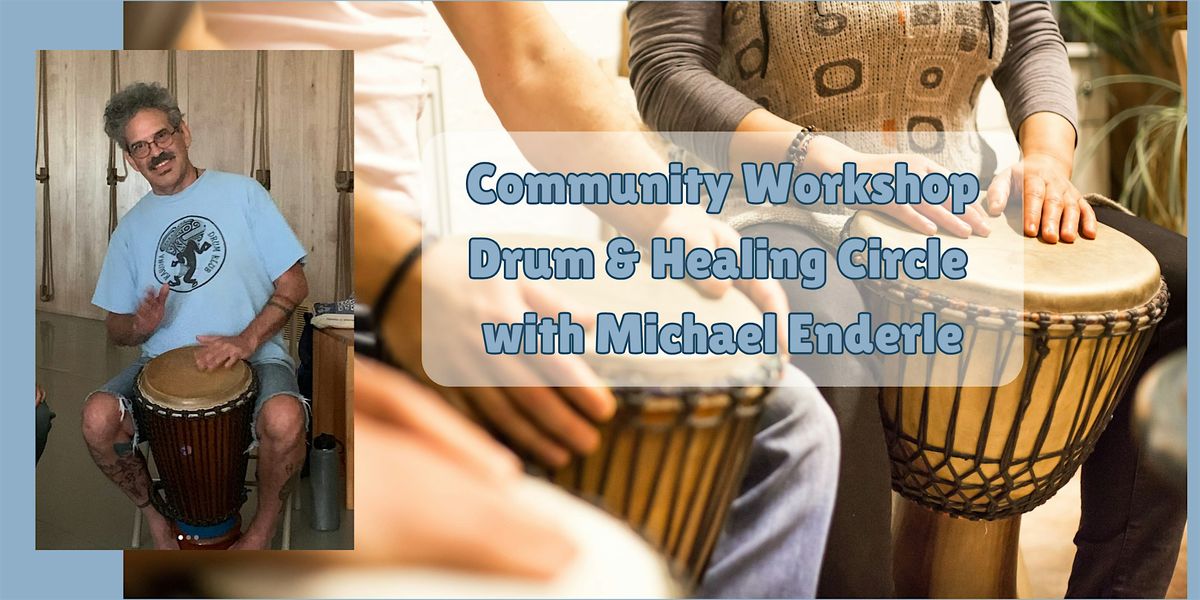 Community Workshop - Drum & Healing Circle with Michael Enderle, 26 July | Event in Magnolia | AllEvents