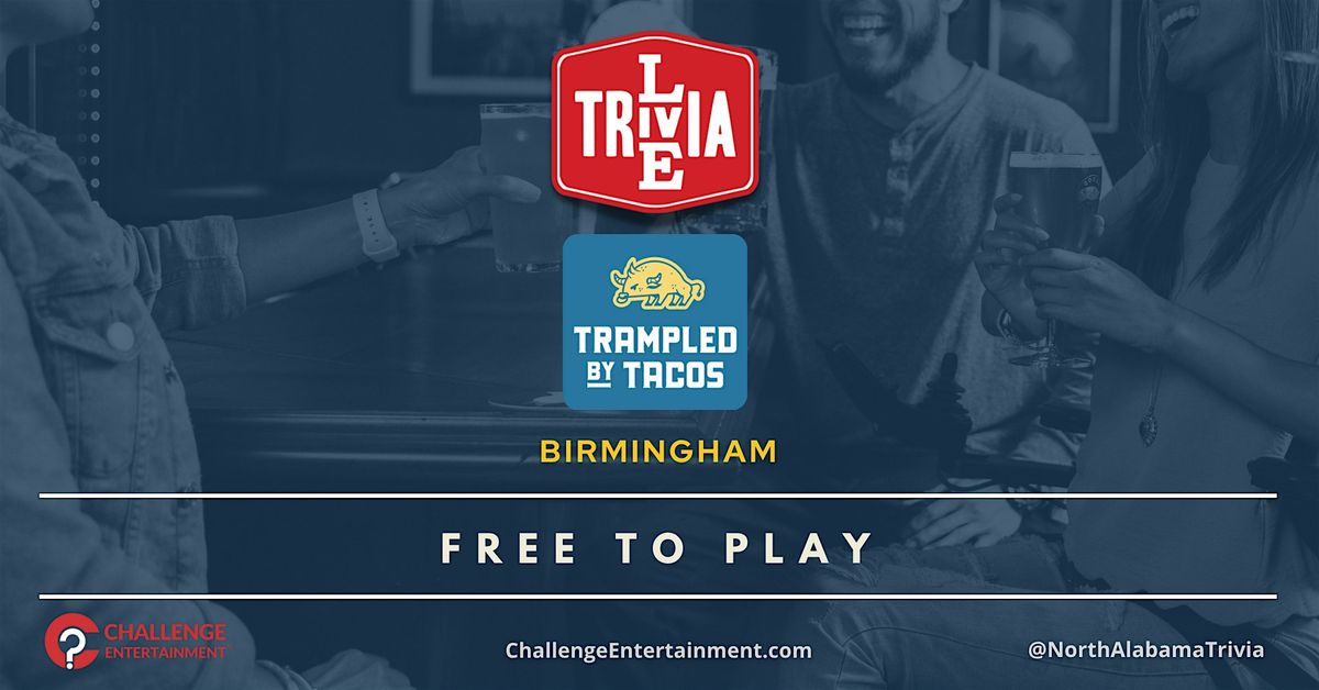 Weekly Live Trivia Nights at Trampled By Tacos | Event in Birmingham | AllEvents