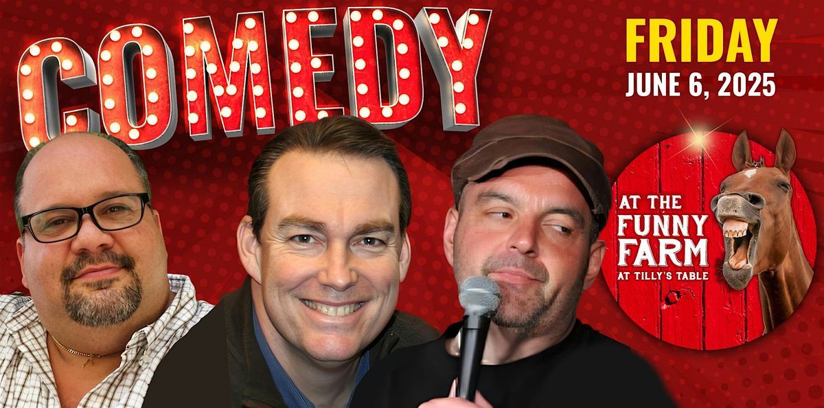A Night of Comedy at The Funny Farm at Tilly's Table, 6 June | Event in Brewster | AllEvents