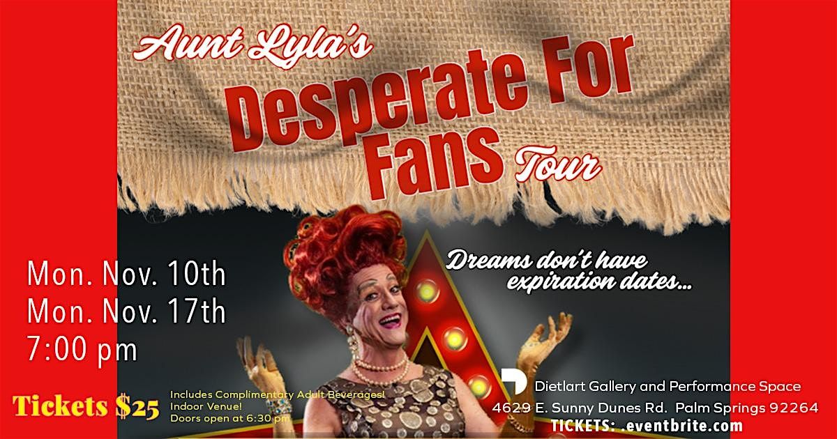 Aunt Lyla's Desperate for Fans Tour, 10 November | Event in Palm Springs | AllEvents