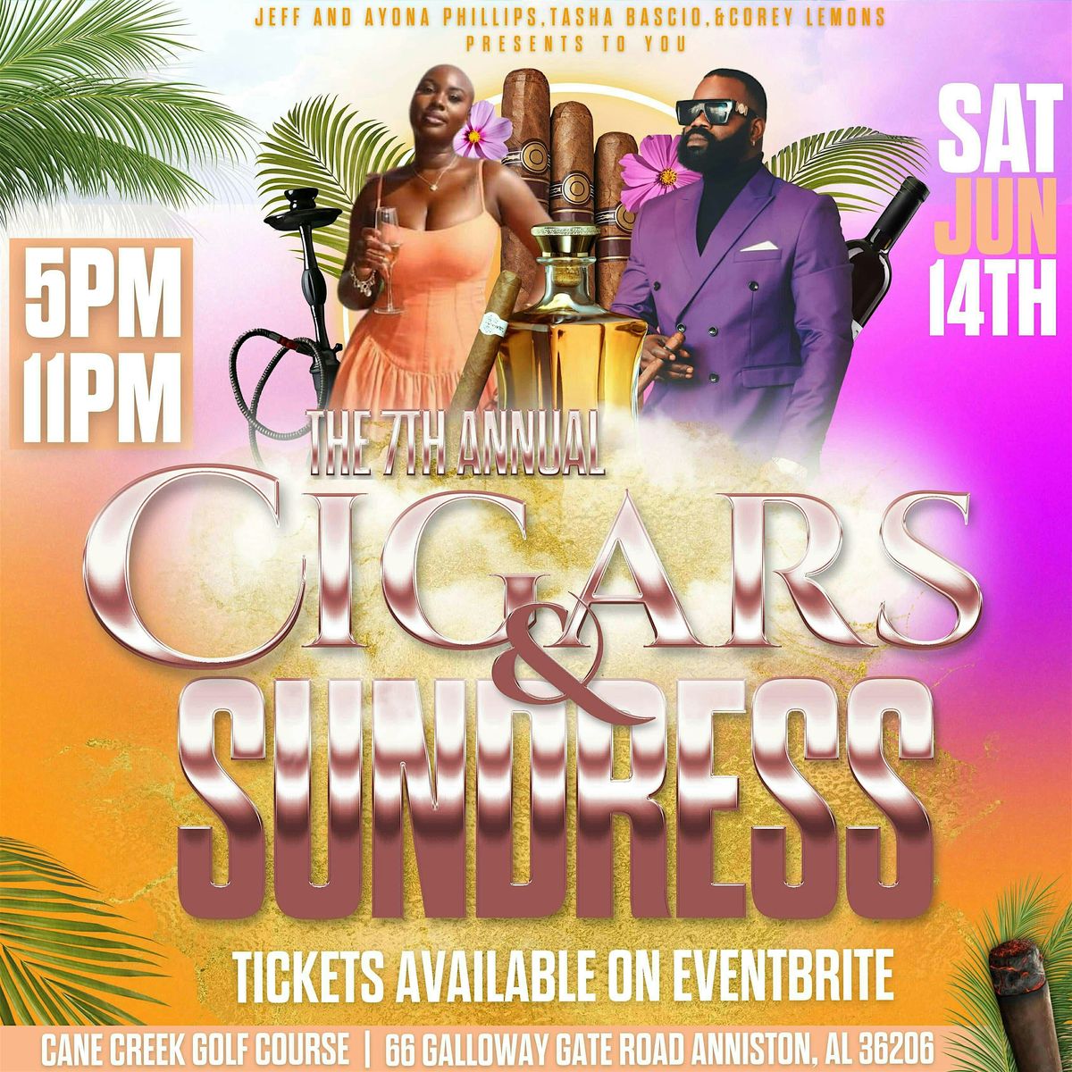 7th Annual Cigar & Sundress "The Experience ", 14 June | Event in Anniston | AllEvents