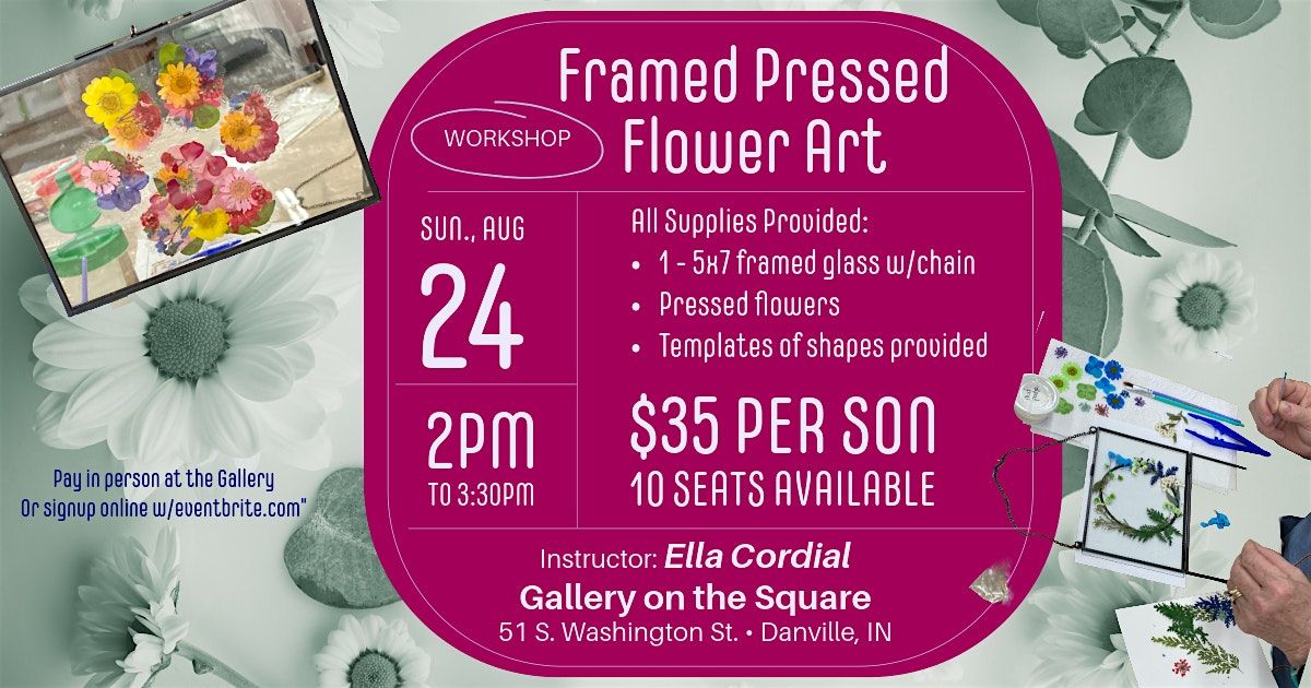 Framed Pressed Flower Art  with Ella Cordial • DANVILLE, IN, 24 August | Event in Danville | AllEvents