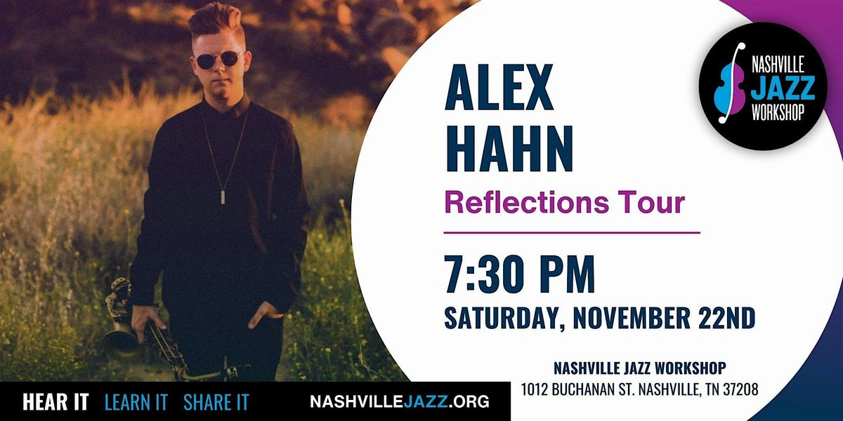 Alex Hahn | Reflections Tour at the Nashville Jazz Workshop, 22 November | Event in Nashville | AllEvents