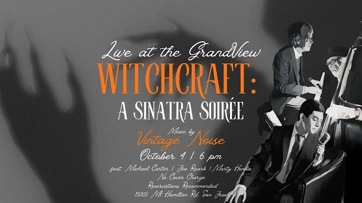 Witchcraft: A Sinatra Soirée | Event in San Jose | AllEvents