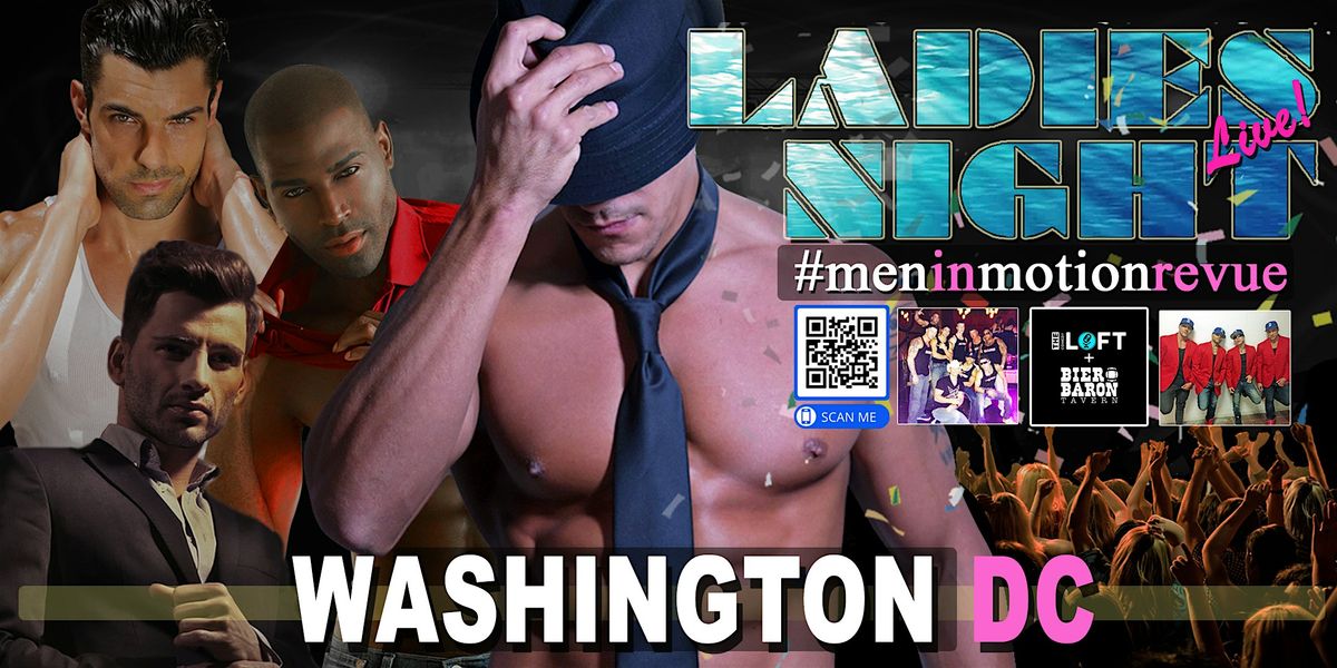 Men in Motion Ladies Night Washington DC&quot; LIVE SHOW 21+